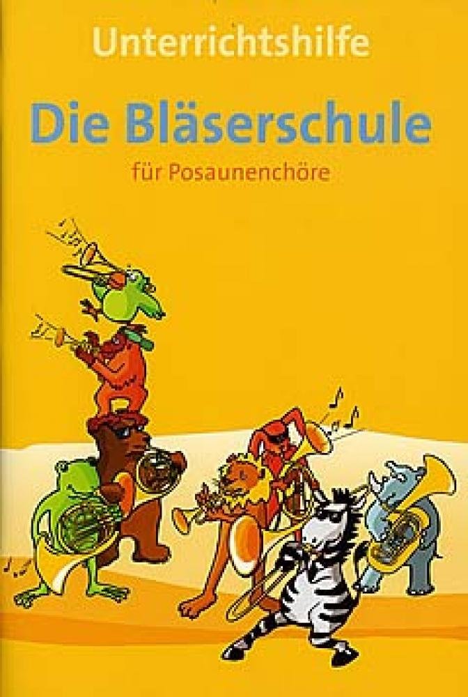 Die Bläserschule - Unterrichtsilfe für Posaunenchöre Sheet Music