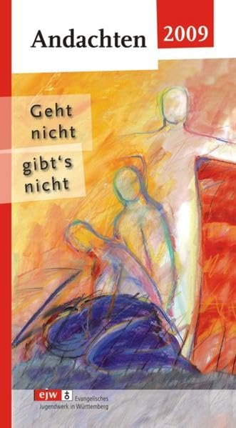 Geht nicht gibt's nicht: Andachten ejw 2009 Religion & Esotericism