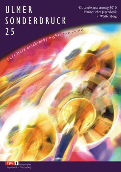 Ulmer Sonderdruck 25: 43. Landesposaunentag 2010 Euer Herz erschrecke nicht! Jesus Christus Sheet Music