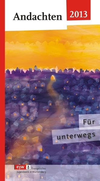 Andachten 2013: Für unterwegs (EJW Andachten) Religion & Esotericism