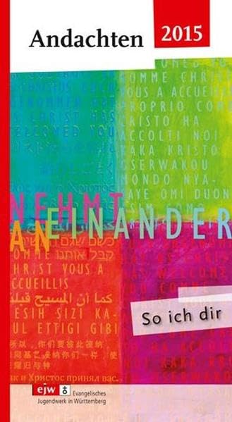 Andachten 2015 - Nehmt einander an: Das Andachtsbuch rund um die Jahreslosung (EJW Andachten) Religion & Esotericism