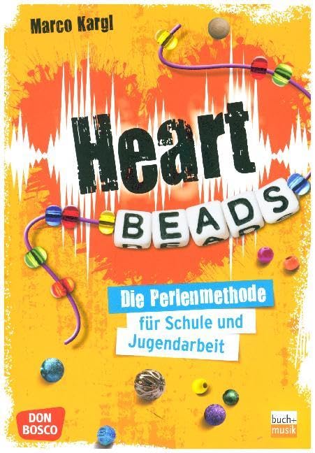 Heartbeads: Die Perlen-Methode für Schule und Jugendarbeit Religion & Esotericism
