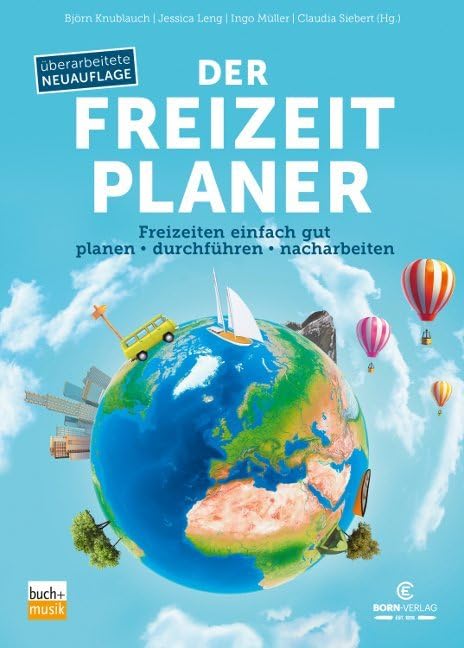 Der Freizeitplaner: Freizeiten einfach gut planen - durchführen - nacharbeiten Religion & Esotericism