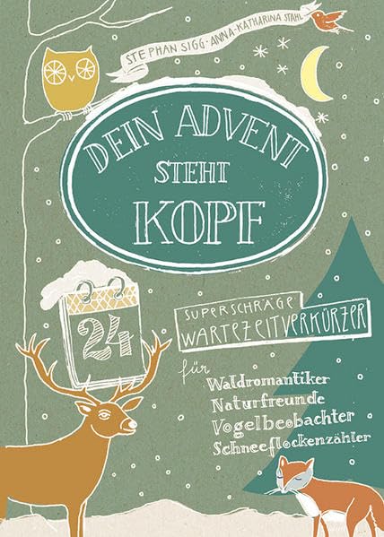 Dein Advent steht Kopf: 24 superschräge Wartezeitverkürzer - Wald Lifestyle