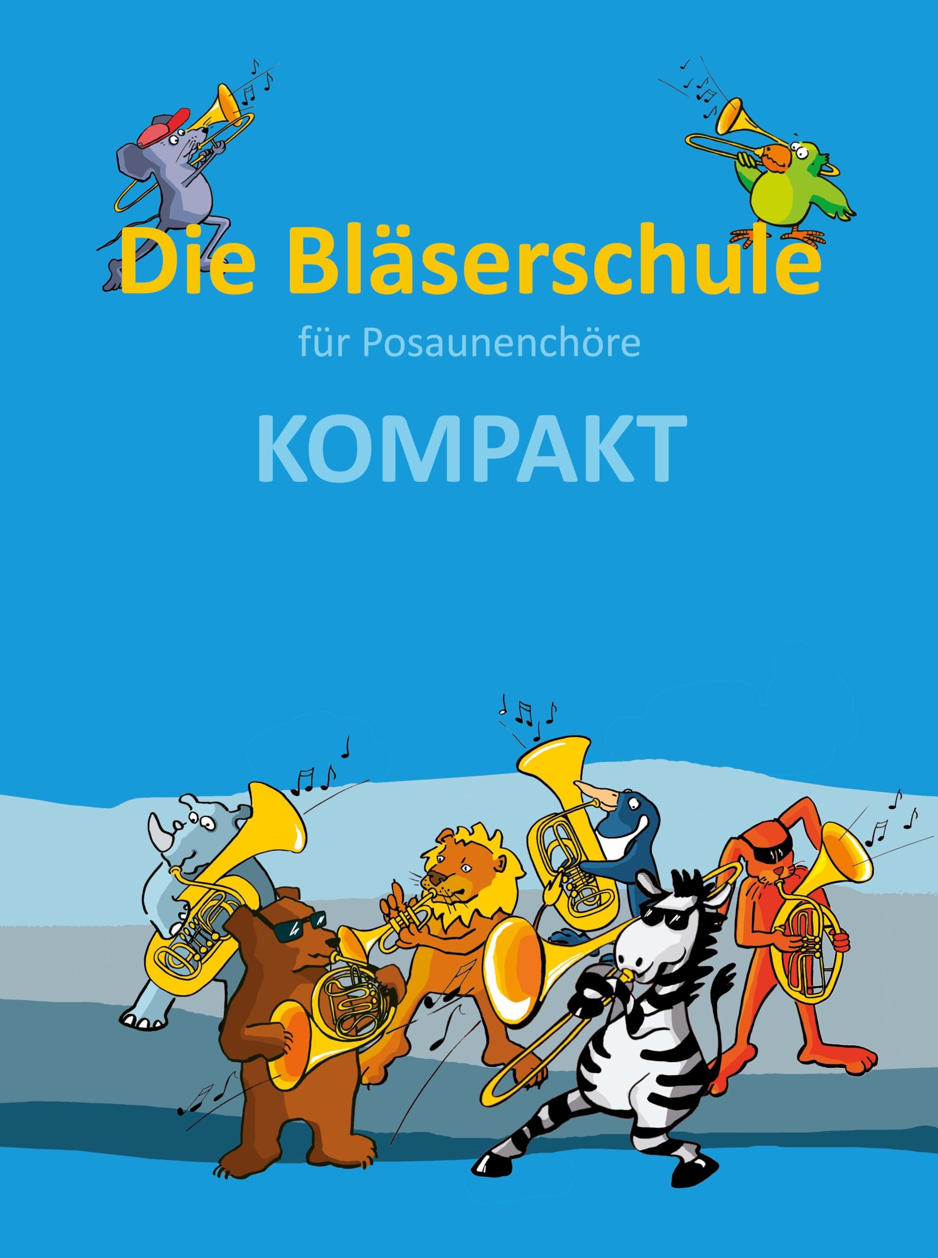 Die Bläserschule für Posaunenchöre KOMPAKT Arts & Music