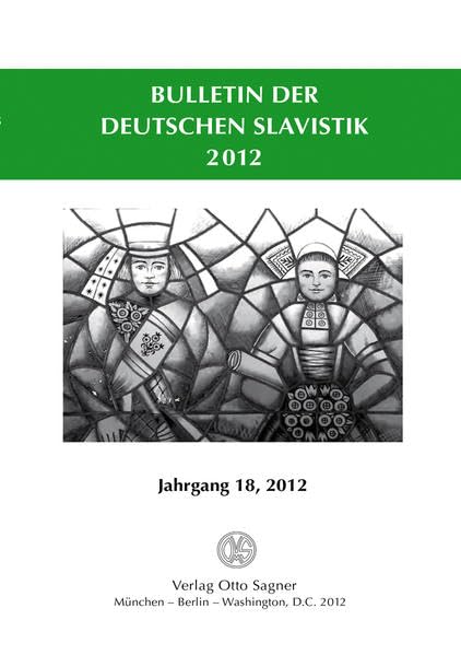 Bulletin Der Deutschen Slavistik. Jahrgang 18, 2012 book