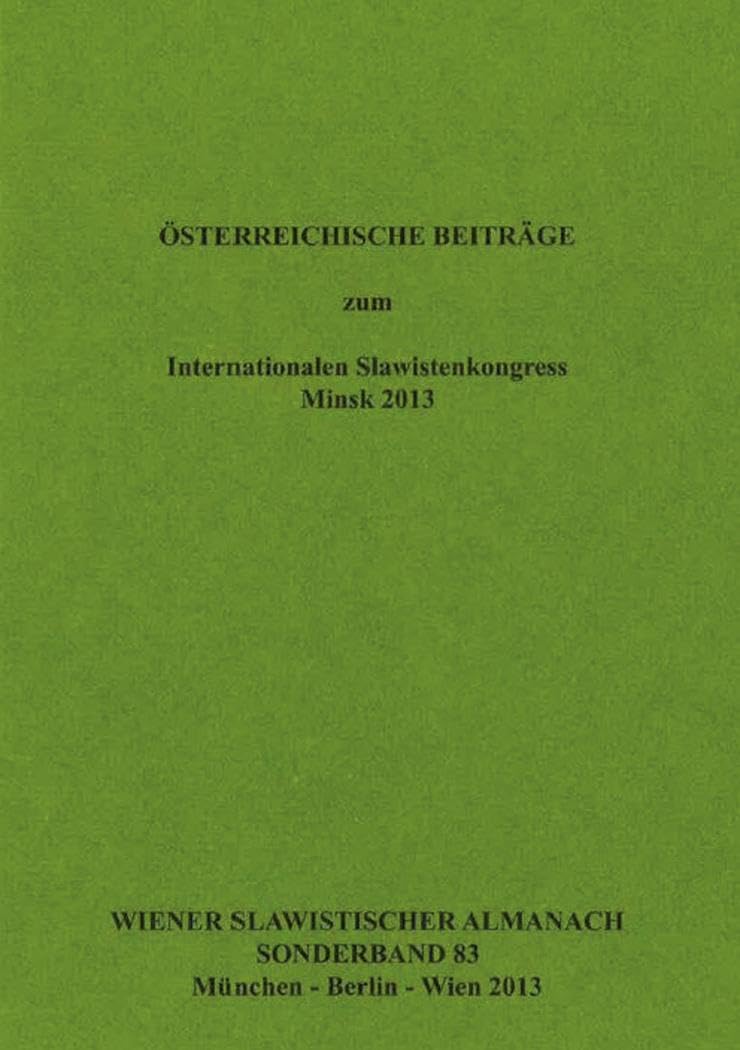Österreichische Beiträge zum Internationalen Slawistenkongress Minsk 2013 Foreign Languages ​​& Dictionaries