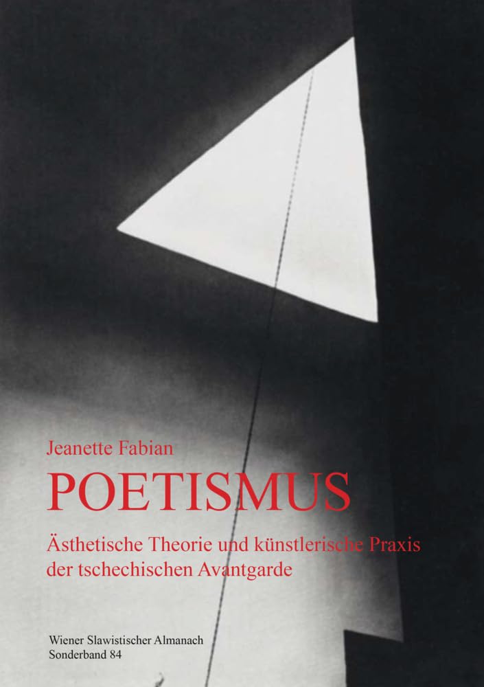 Poetismus. Ästhetische Theorie und künstlerische Praxis der tschechischen Avantgarde Foreign Languages ​​& Dictionaries