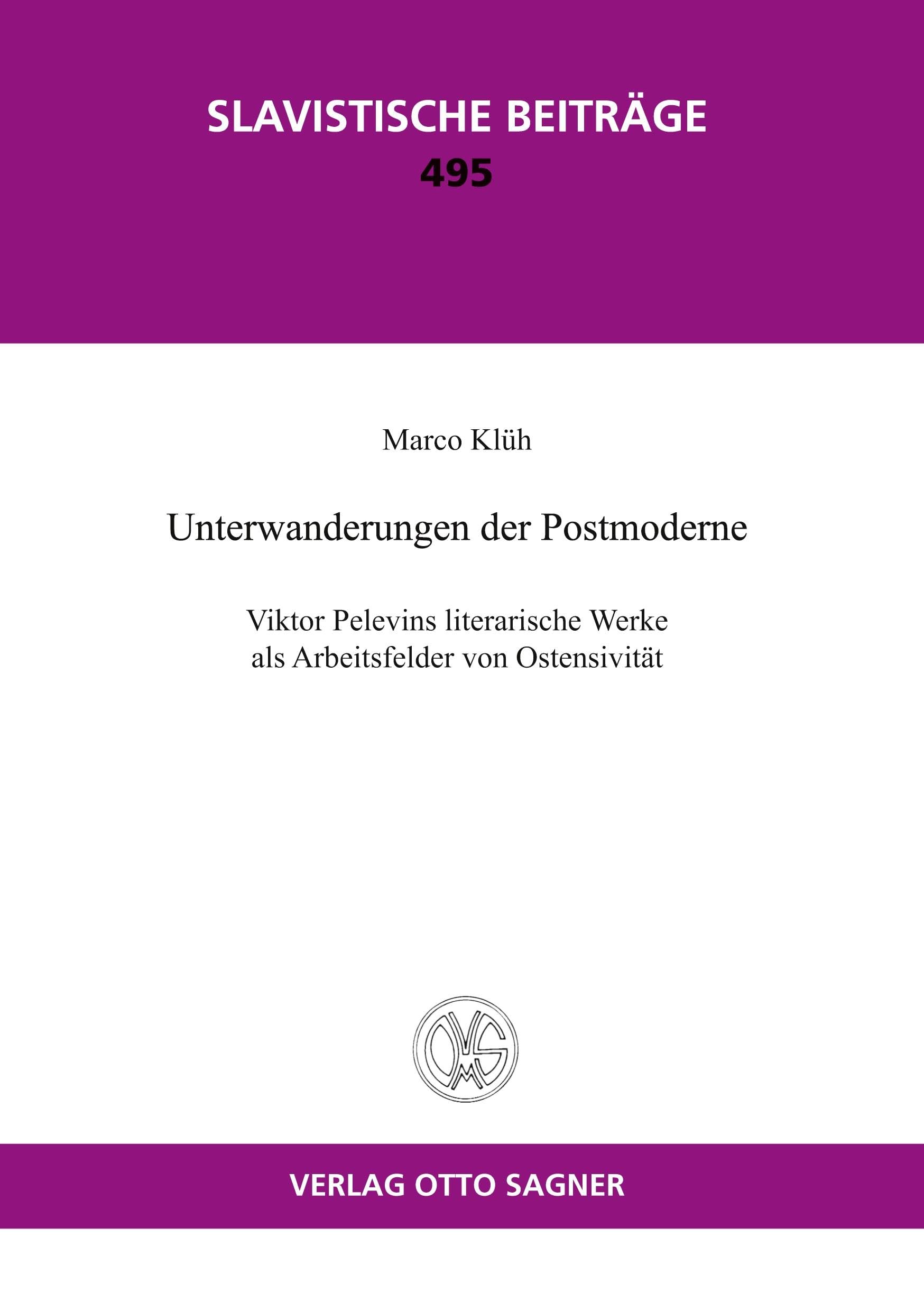 Unterwanderungen der Postmoderne. Viktor Pelevins literarische Werke als Arbeitsfelder von Ostensivität Foreign Languages ​​& Dictionaries