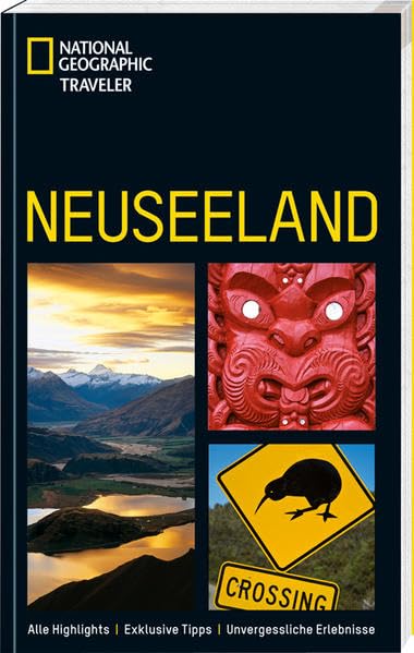 Neuseeland: Alle Highligths, Exklusive Tipps, Unvergessliche Erlebnisse (National Geographic Traveler, Band 130) Leisure, Home & Garden