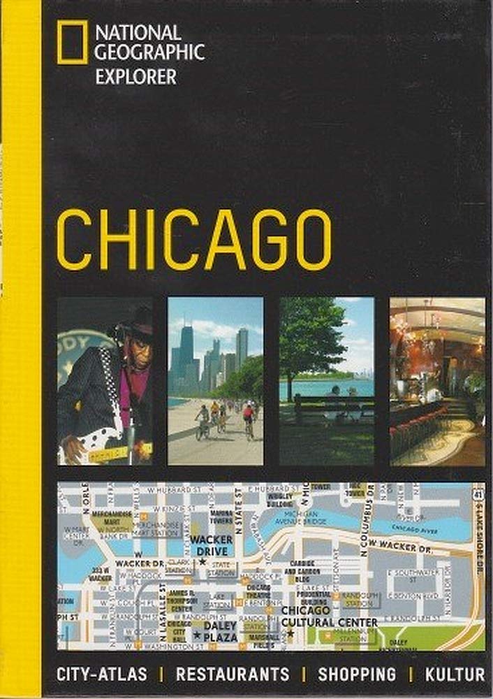 National Geographic Explorer: Chicago: City-Atlas, Restaurants, Shopping, Kultur Leisure, Home & Garden