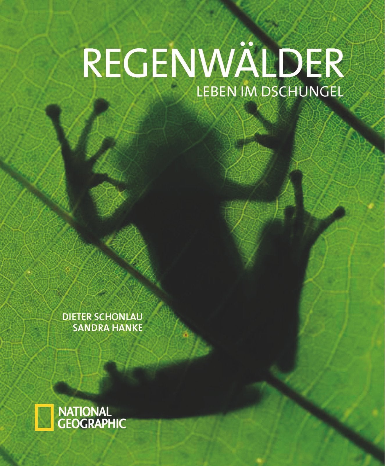 Regenwälder: Leben im Dschungel. Vorwort von Rüdiger Nehberg Mathematics