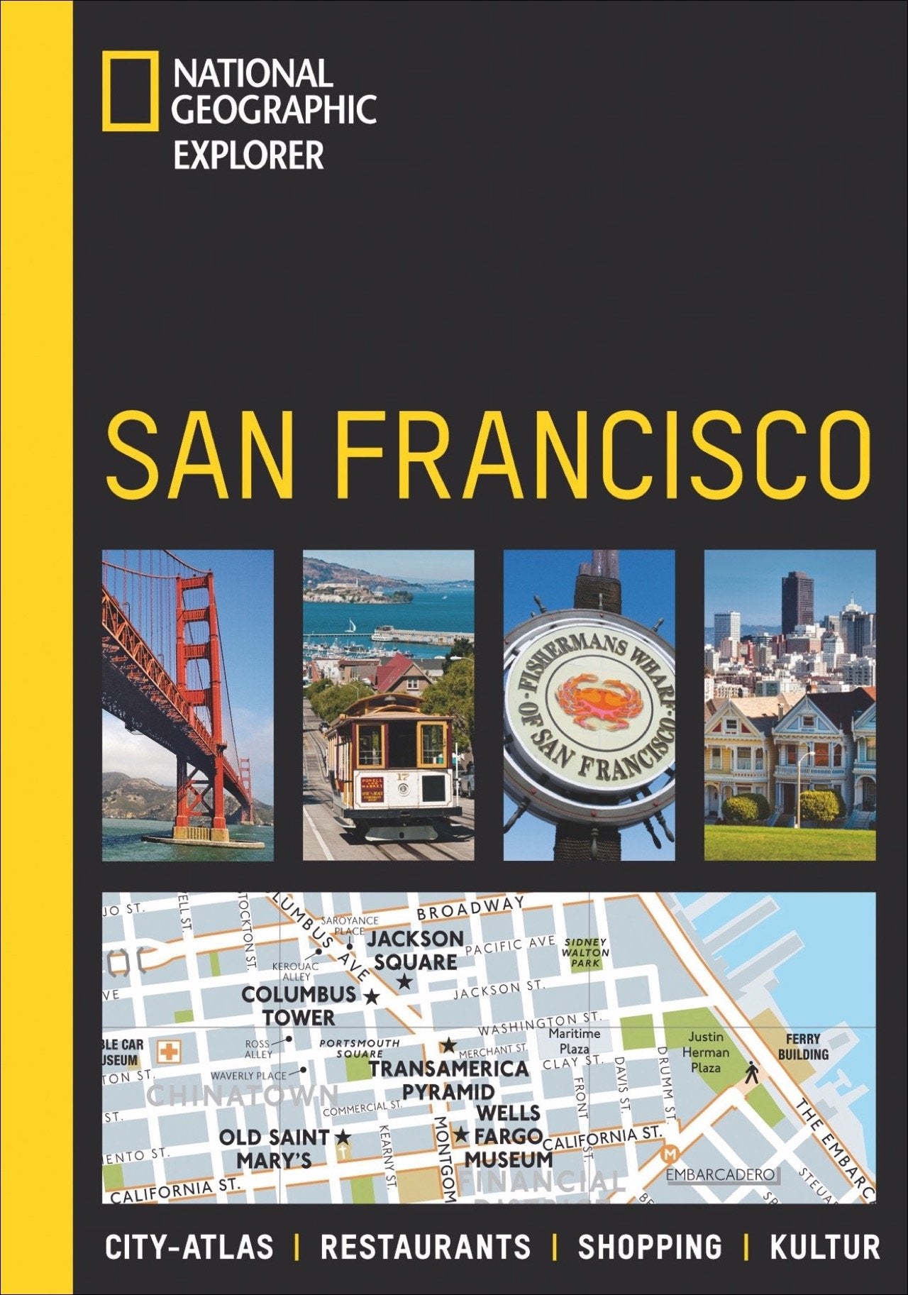 NATIONAL GEOGRAPHIC Explorer San Francisco: City-Atlas, Restaurants, Shopping, Kultur Leisure, Home & Garden