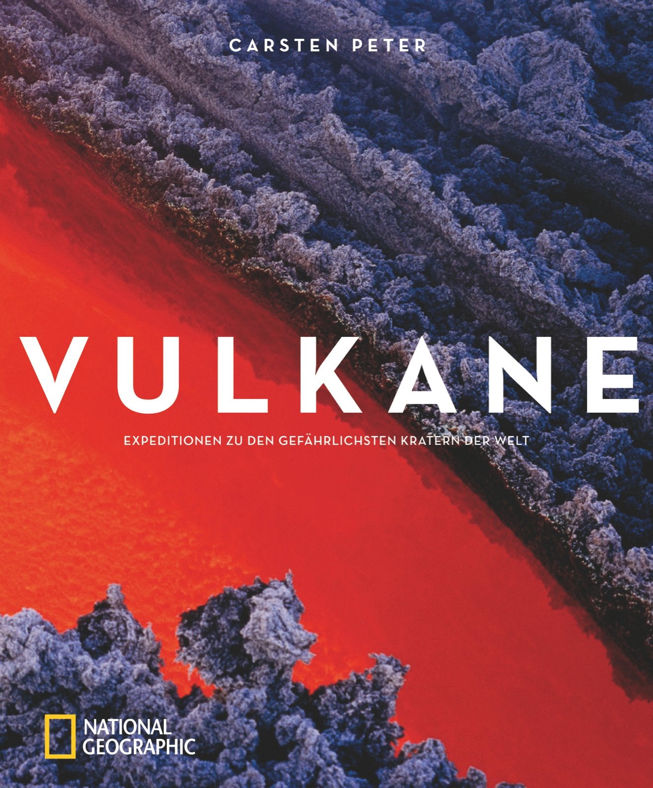 Vulkane: Expeditionen zu den gefährlichsten Kratern der Welt Geology & Geography