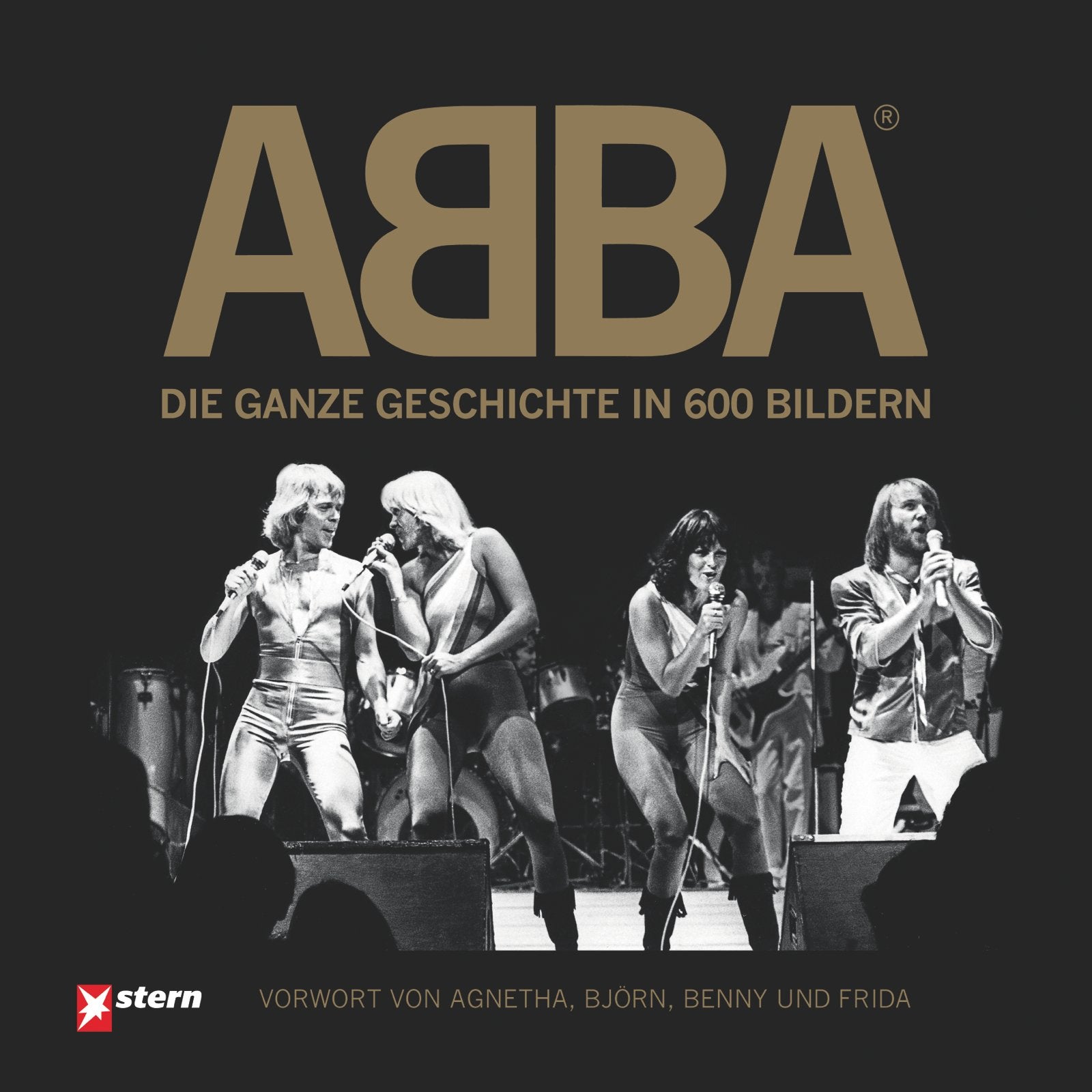 ABBA: Die ganze Geschichte in 600 Bildern Arts & Music