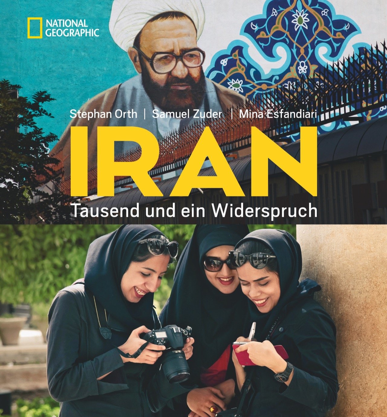 Iran: Tausend und ein Widerspruch. Der wunderschöne Bildband zum Bestseller »Couchsurfing im Iran« von Stefan Orth. Photography