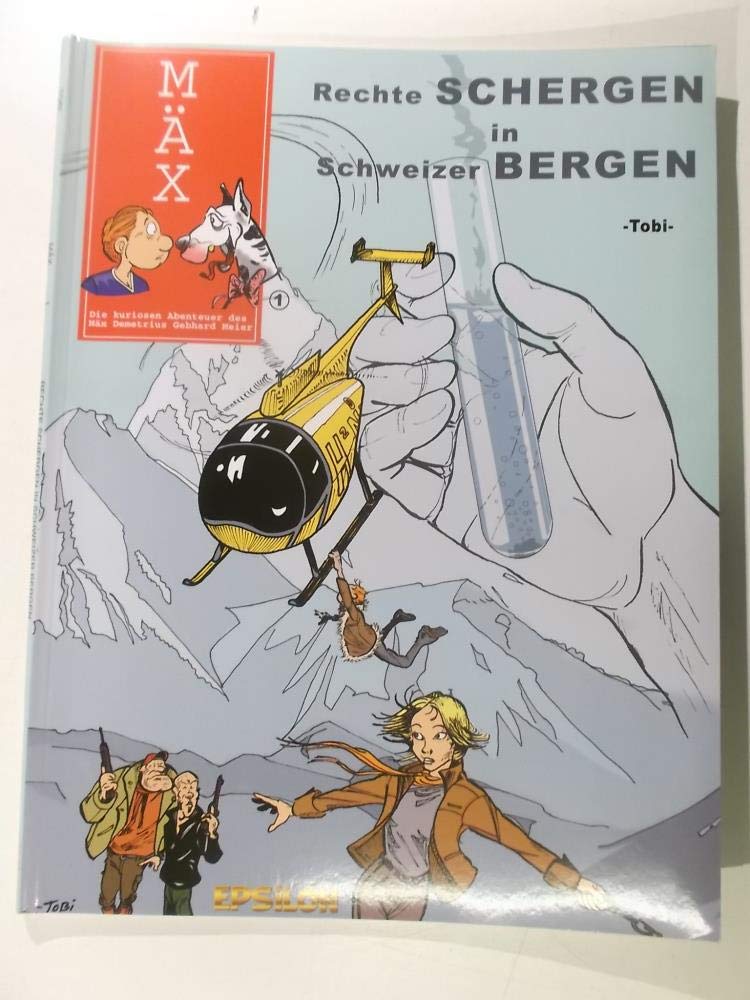 Mäx 01. Rechte Schergen in Schweizer Bergen Manga