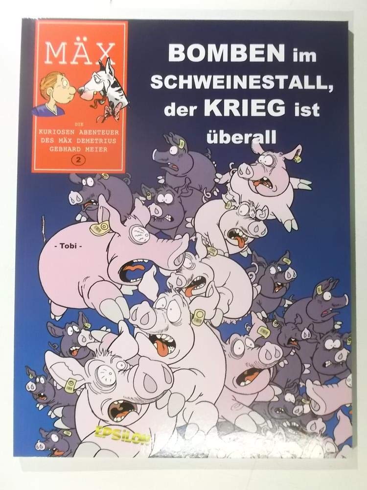 Mäx - Bomben im Schweinestall, der Krieg ist überall Manga