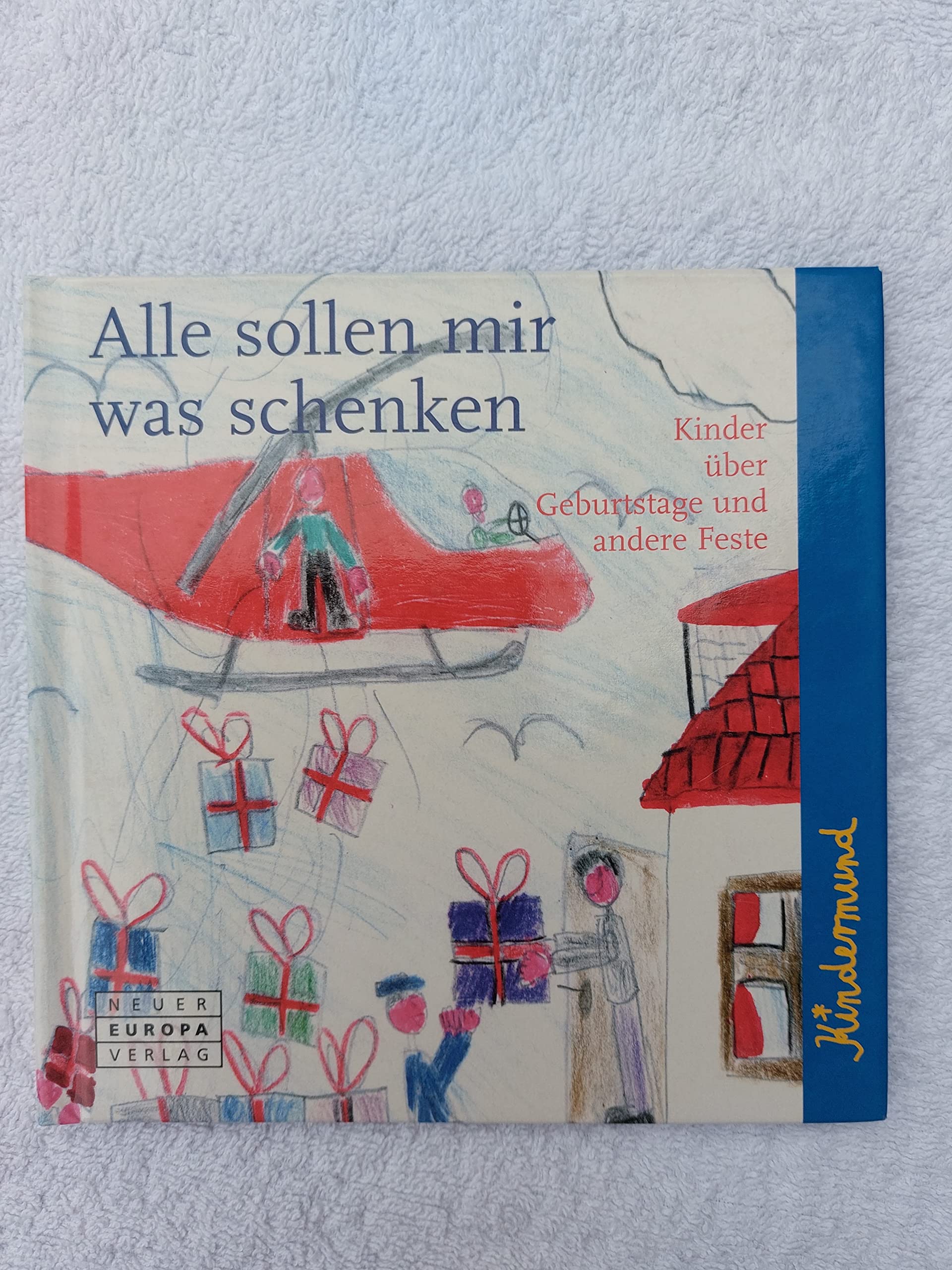 Kindermund: Alle sollen mir was schenken Lifestyle