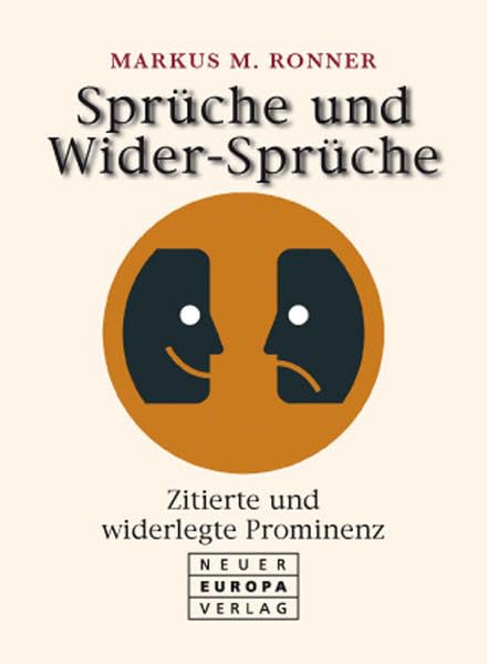 Sprüche und Wider-Sprüche: Zitierte und widerlegte Prominez: Zitierte und widerlegte Prominenz. Vorw. v. Claus Jacobi Contemporary literature