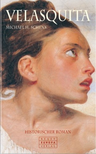 Velasquita: Historischer Roman Historical Fiction