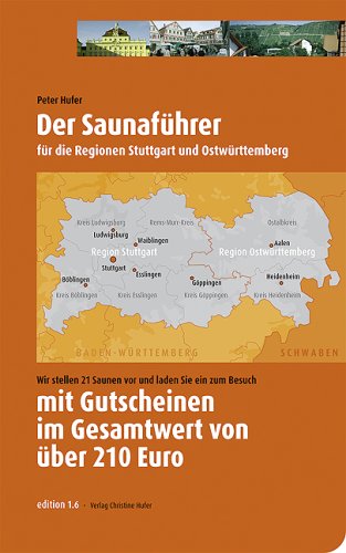 Der Saunaführer: Für die Region Stuttgart und Ostwürttemberg Leisure, Home & Garden