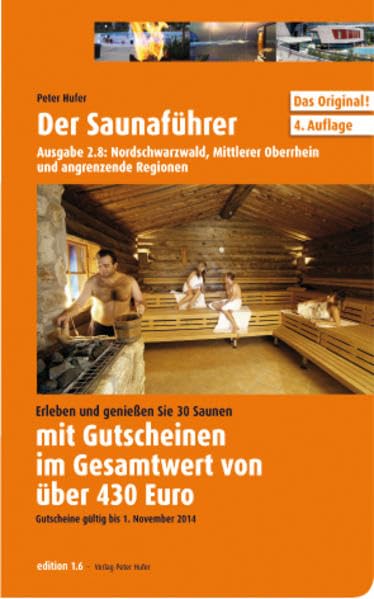 Der Saunaführer: Nordschwarzwald, Mittlerer Oberrhein und angrenzende Regionen Lifestyle