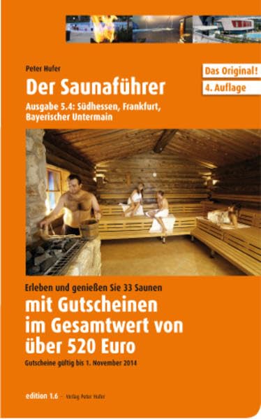 Der Saunaführer: Region Südhessen, Frankfurt, Bayerischer Untermain Lifestyle