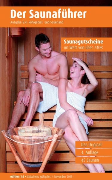 Region 8.4: Ruhrgebiet und Sauerland - Der regionale Saunaführer mit Gutscheinen Lifestyle