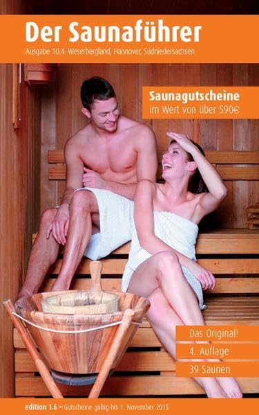 Region 10.4: Weserbergland, Hannover, Südniedersachsen - Der regionale Saunaführer mit Gutscheinen Lifestyle