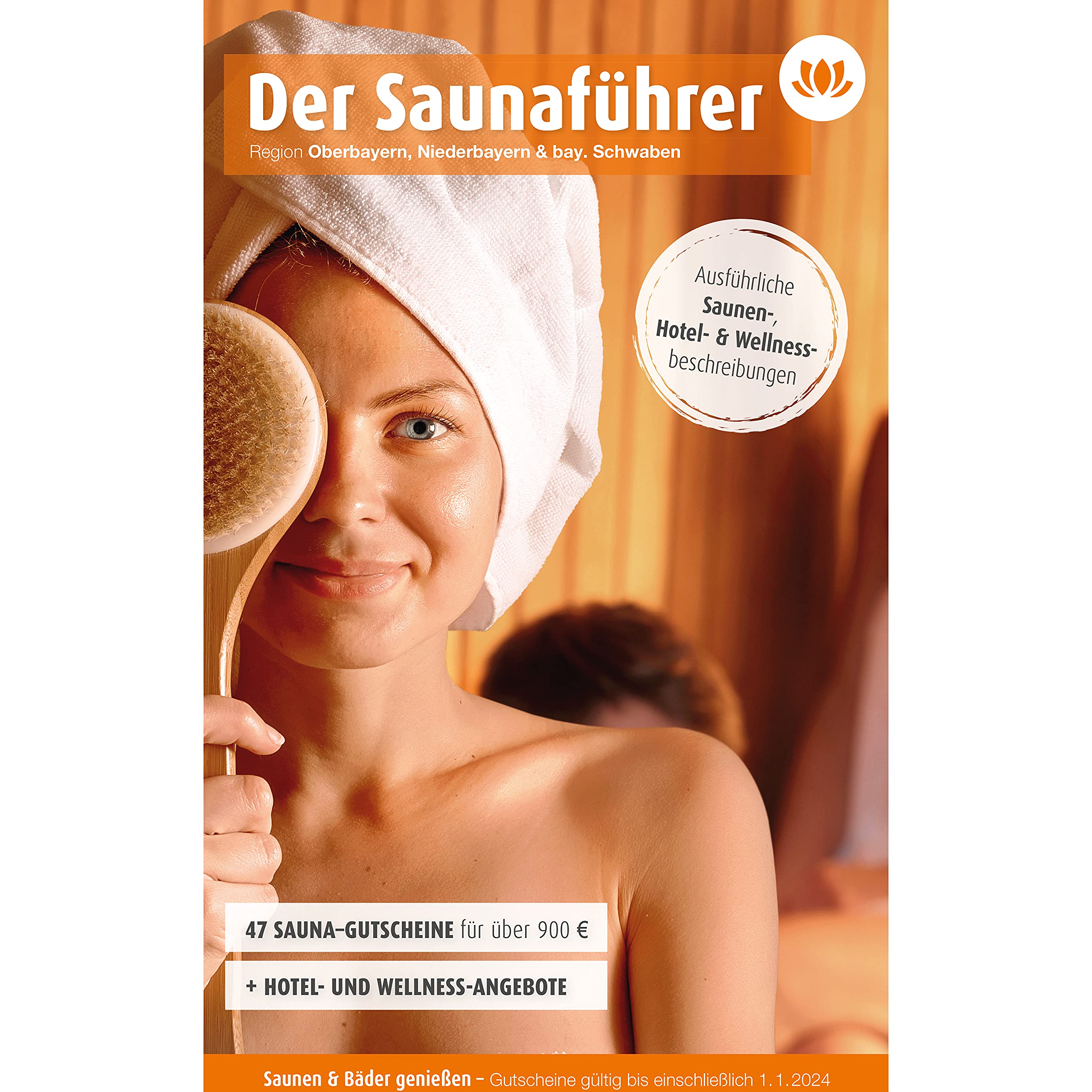 Saunaführer mit Gutscheinen, Region Oberbayern, Niederbayern und bay. Schwaben 2022 2023, gültig bis Januar 2024. Über 900 Euro Ersparnis in 47 Saunen. - Region 16 - Spare bares Geld in deiner Lieblingstherme! Lifestyle
