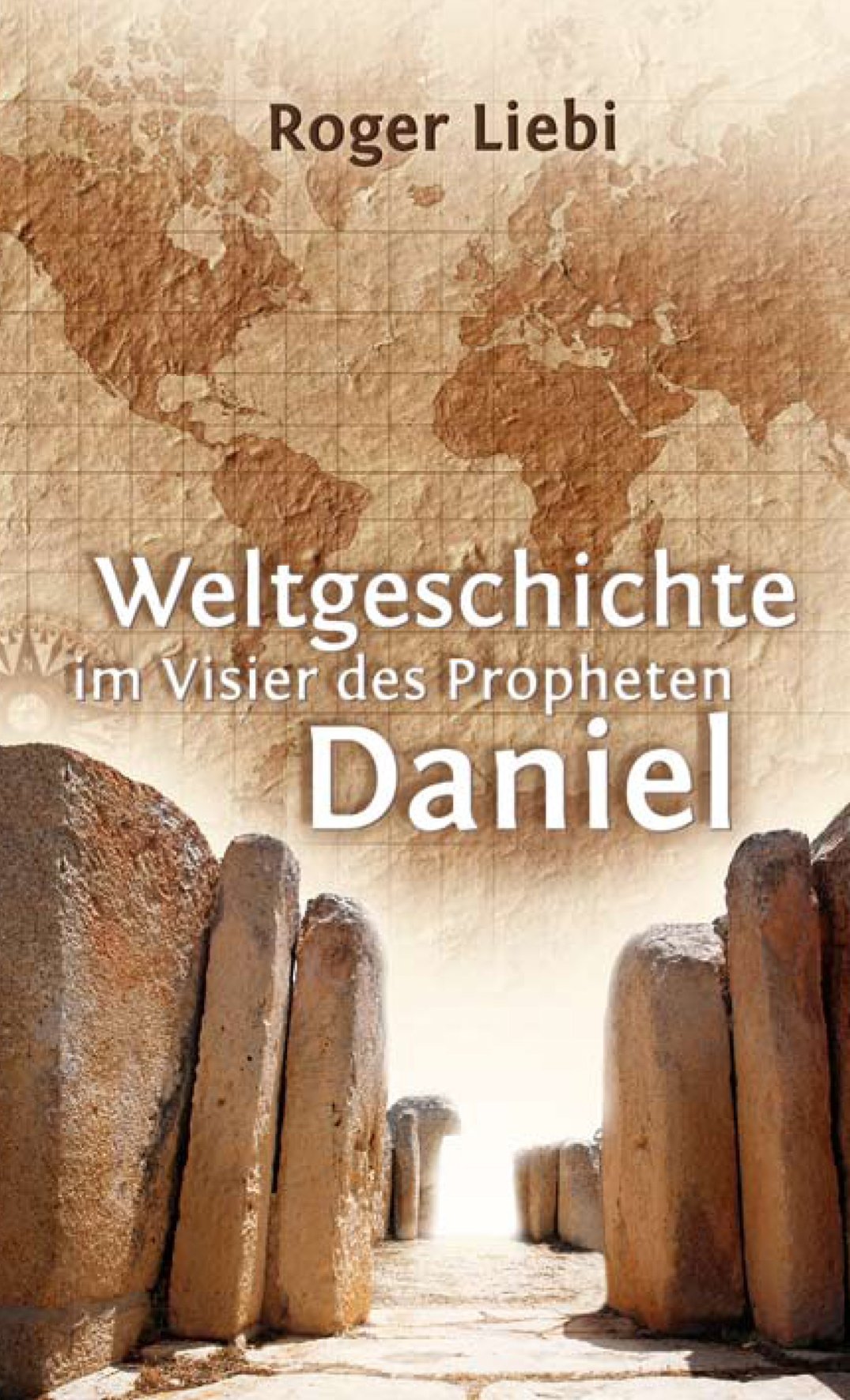 Weltgeschichte im Visier des Propheten Daniel Politics & History