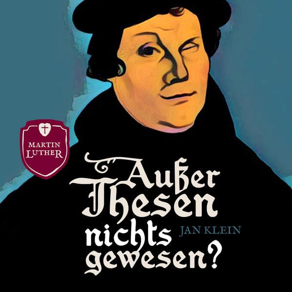 Außer Thesen nichts gewesen?: Martin Luther Religion & Esotericism