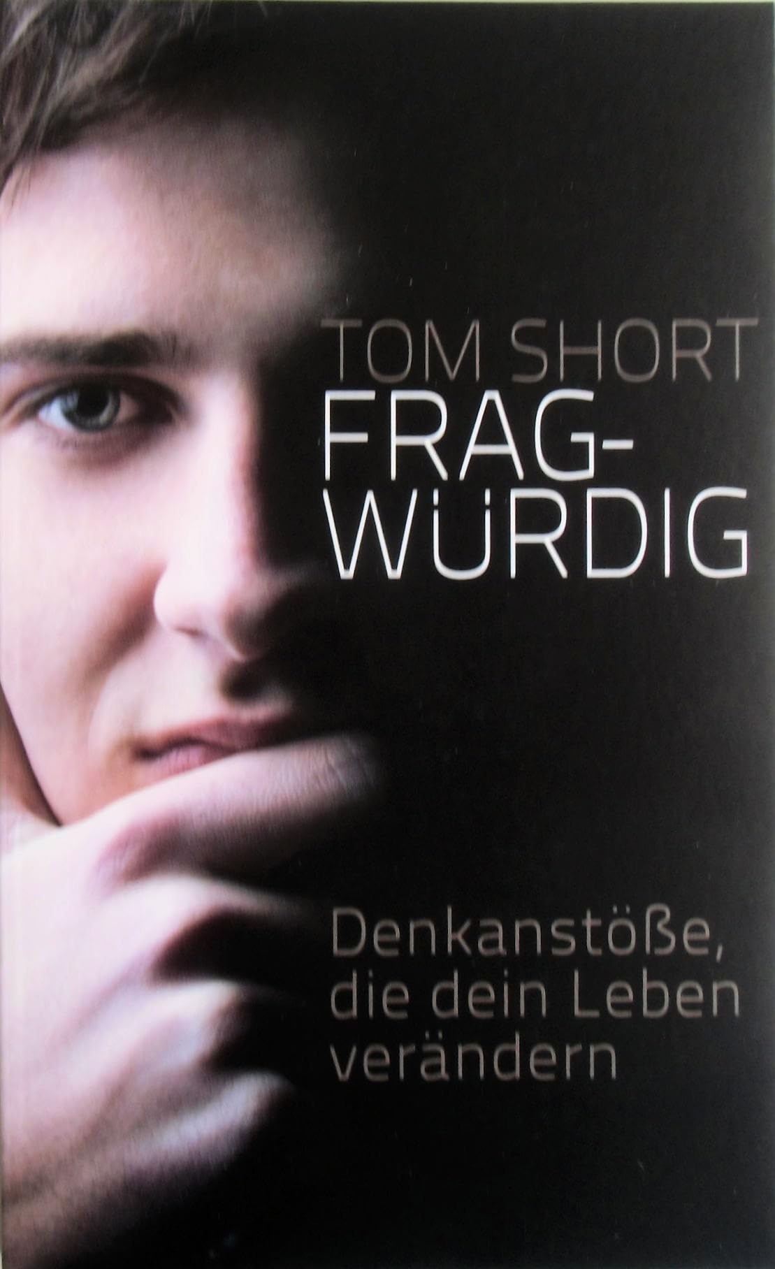Fragwürdig: Denkanstöße, die dein Leben verändern Religion & Esotericism