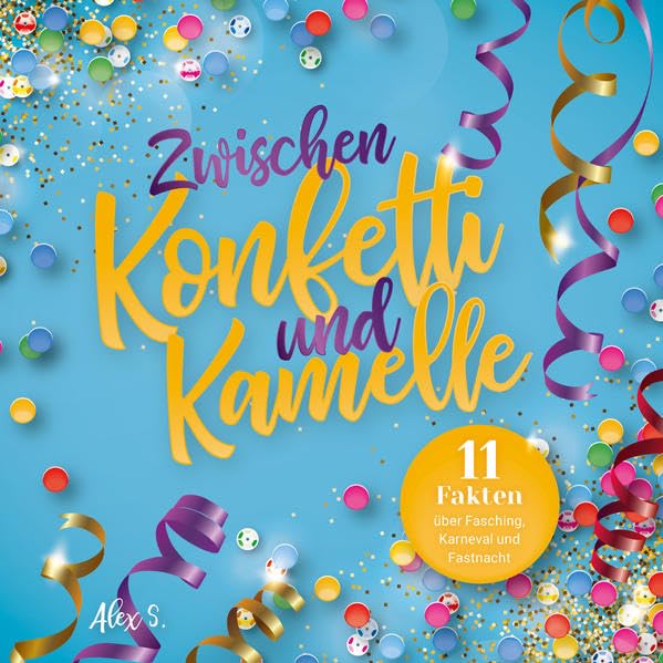 Zwischen Konfetti und Kamelle: 11 Fakten über Fasching, Karneval und Fastnacht Leisure, Home & Garden
