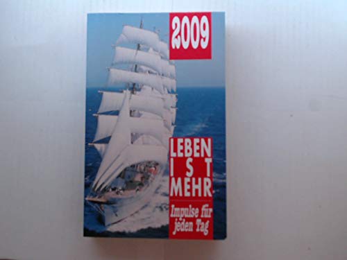 Leben ist mehr 2009. Impulse für jeden Tag Books