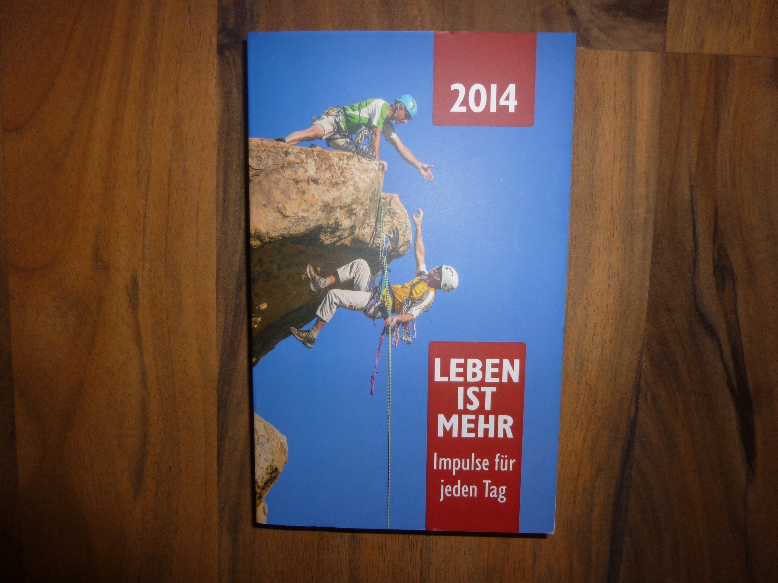 Leben ist mehr 2014: Impulse für jeden Tag Religion & Esotericism