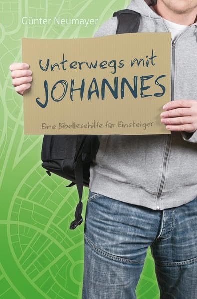 Unterwegs mit Johannes: Eine Bibellesehilfe für Einsteiger Religion & Esotericism