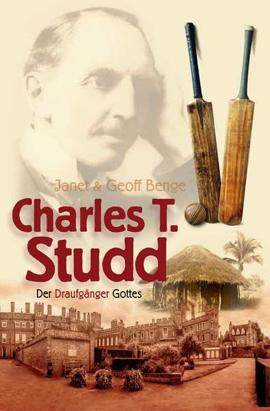 Charles T. Studd: Der Draufgänger Gottes Religion & Esotericism