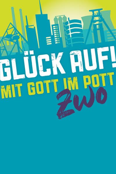 Glück auf! – Mit Gott im Pott ZWO Religion & Esotericism