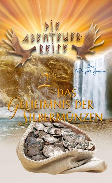 Das Geheimnis der Silbermünzen: Die Abenteuer-Reise Band 2 Religion & Esotericism