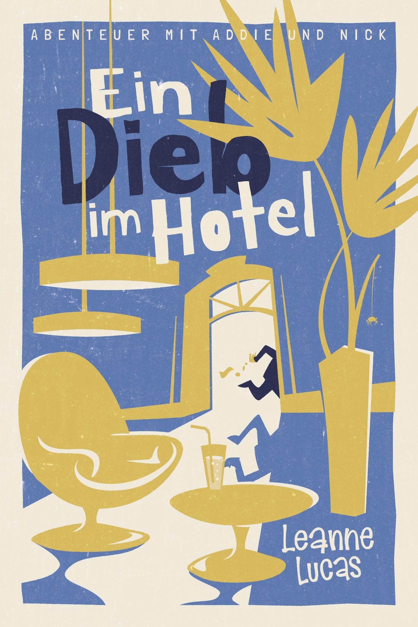 Ein Dieb im Hotel: Band 4 der Reihe »Abenteuer mit Addie und Nick« Religion & Esotericism