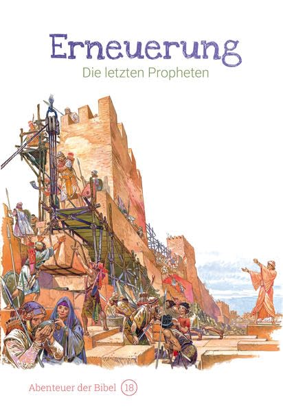 Erneuerung – Die letzten Propheten: Abenteuer der Bibel – Band 18 Religion & Esotericism