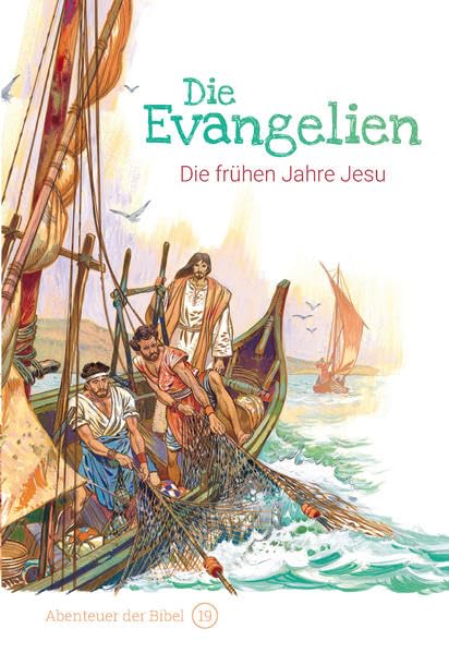 Die Evangelien – Die frühen Jahre Jesu: Abenteuer der Bibel – Band 19 Religion & Esotericism