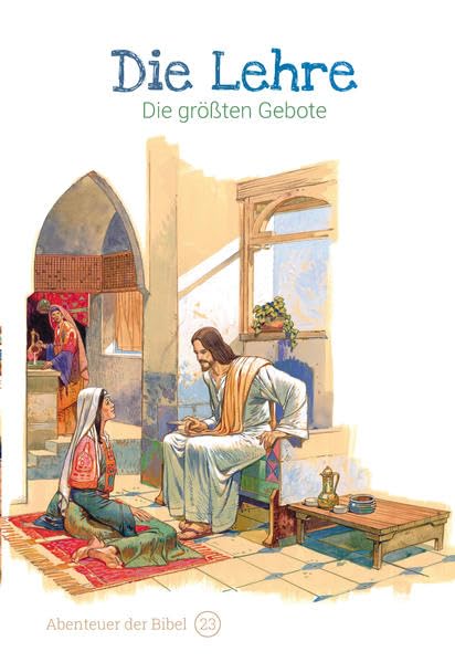 Die Lehre – Die größten Gebote: Abenteuer der Bibel – Band 23 Religion & Esotericism