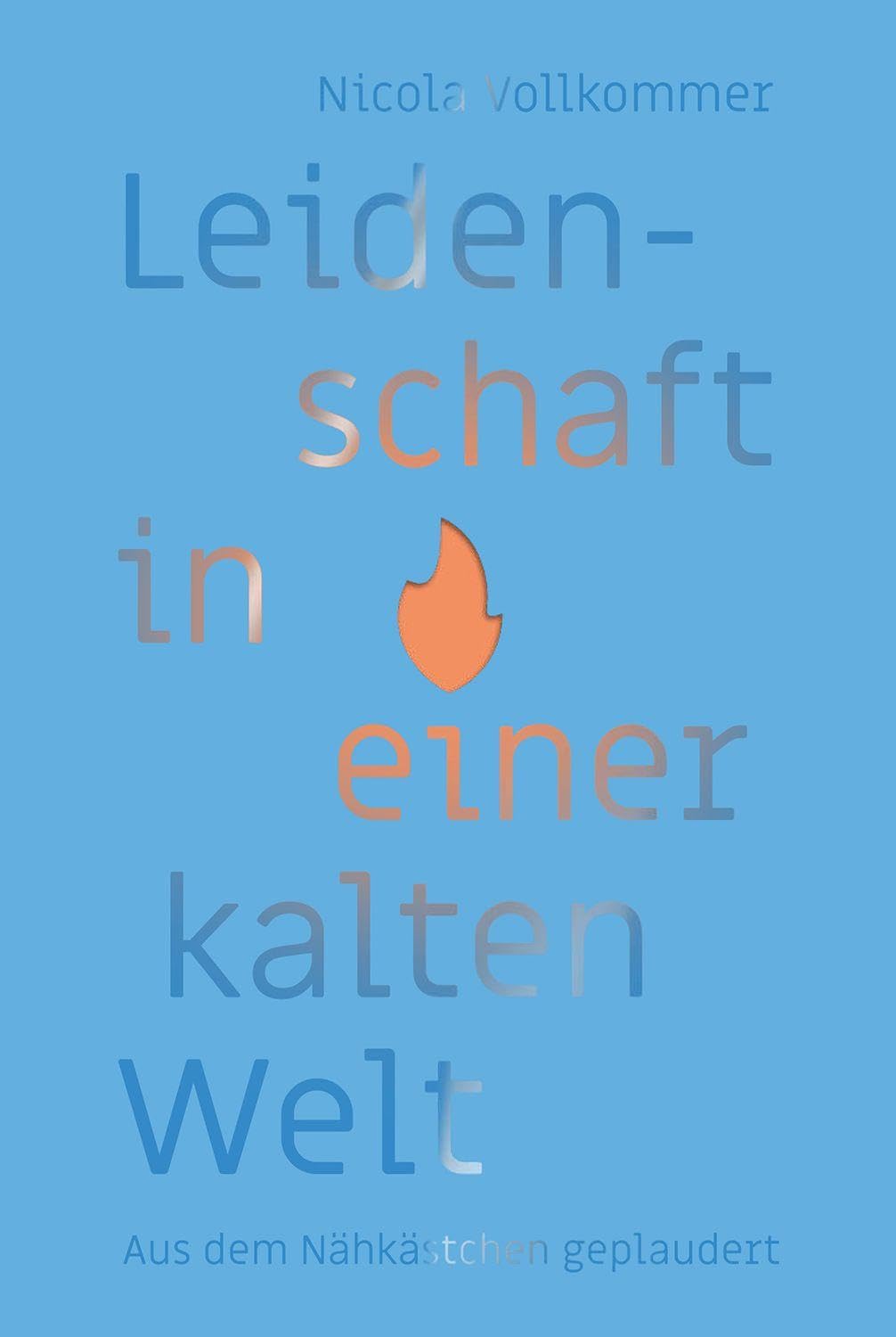 Leidenschaft in einer kalten Welt Religion & Esotericism
