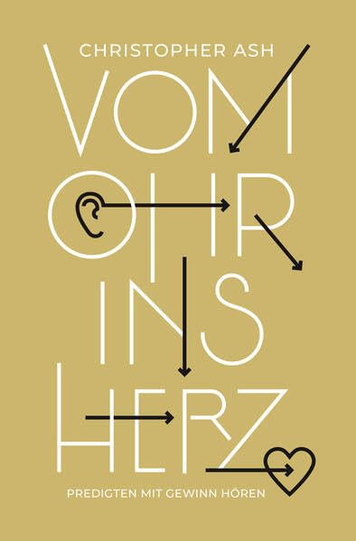 Vom Ohr ins Herz: Predigten mit Gewinn hören Religion & Esotericism