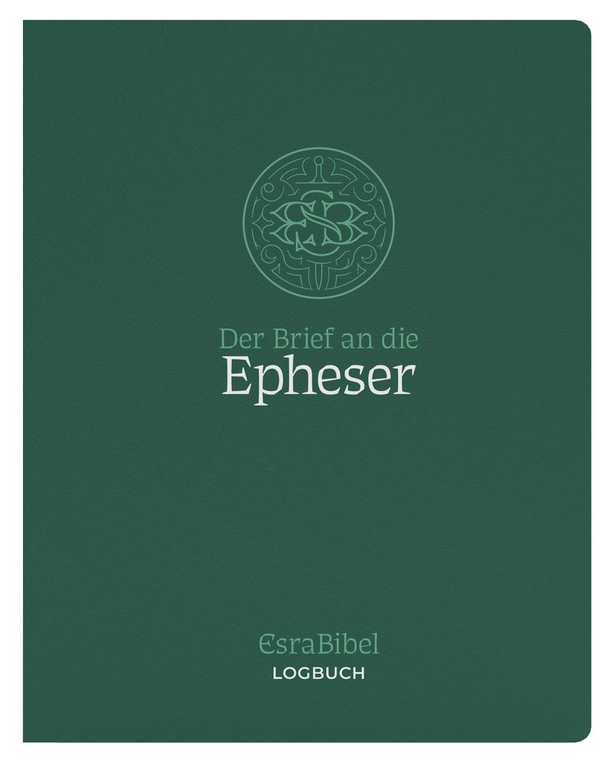 EsraBibel - Logbuch Epheserbrief Religion & Esotericism