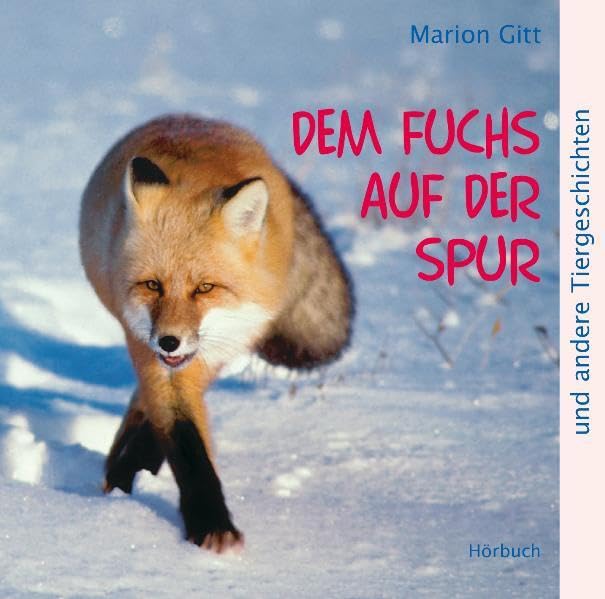 Dem Fuchs auf der Spur: Und andere Tiergeschichten cd