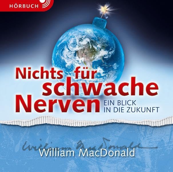 Nichts für schwache Nerven (Hörbuch): Ein Blick in die Zukunft Religion & Esotericism